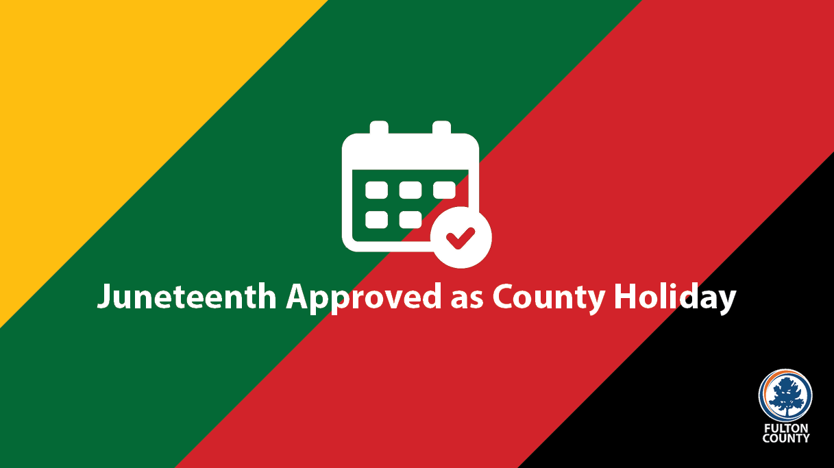 Fulton County Board of Commissioners Declares a County Holiday
