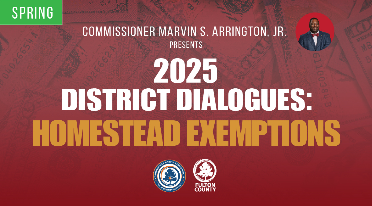 Commissioner Marvin Arrington Jr Host Spring District Dialouges to Help Residents with Homestead Exemptions