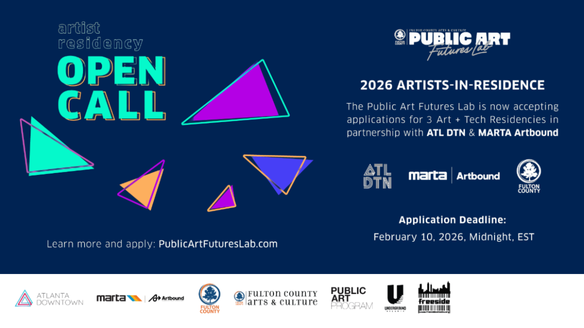 Art Residency Open Call. The Public Arts Futures Lab is now accepting applications for 3 Art + Tech Residencies in partnership with ATL DTN & MARTA Artbound. Application deadline is February 10, 2026 by midnight.