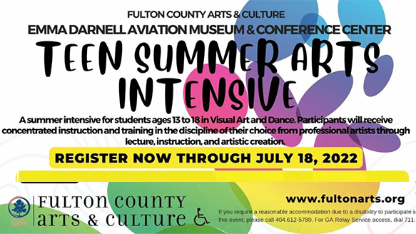 Fulton County Arts & Culture Emma Darnell Aviation Museum & Conference Center flyer for an event titled 'Teen Summer Arts Intensive'. The flyer reveals registration is open through July 18 2022.