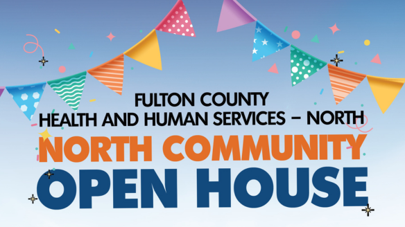 Fulton County Health and Human Services North Community Open House