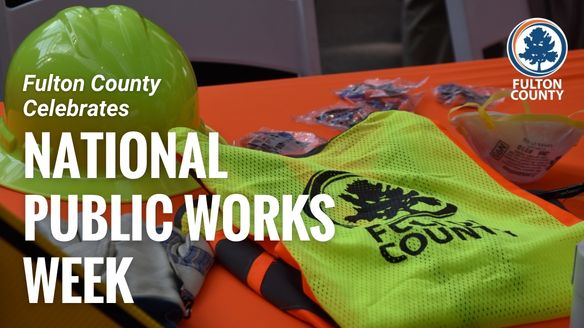 Fulton County Celebrates National Public Works Week