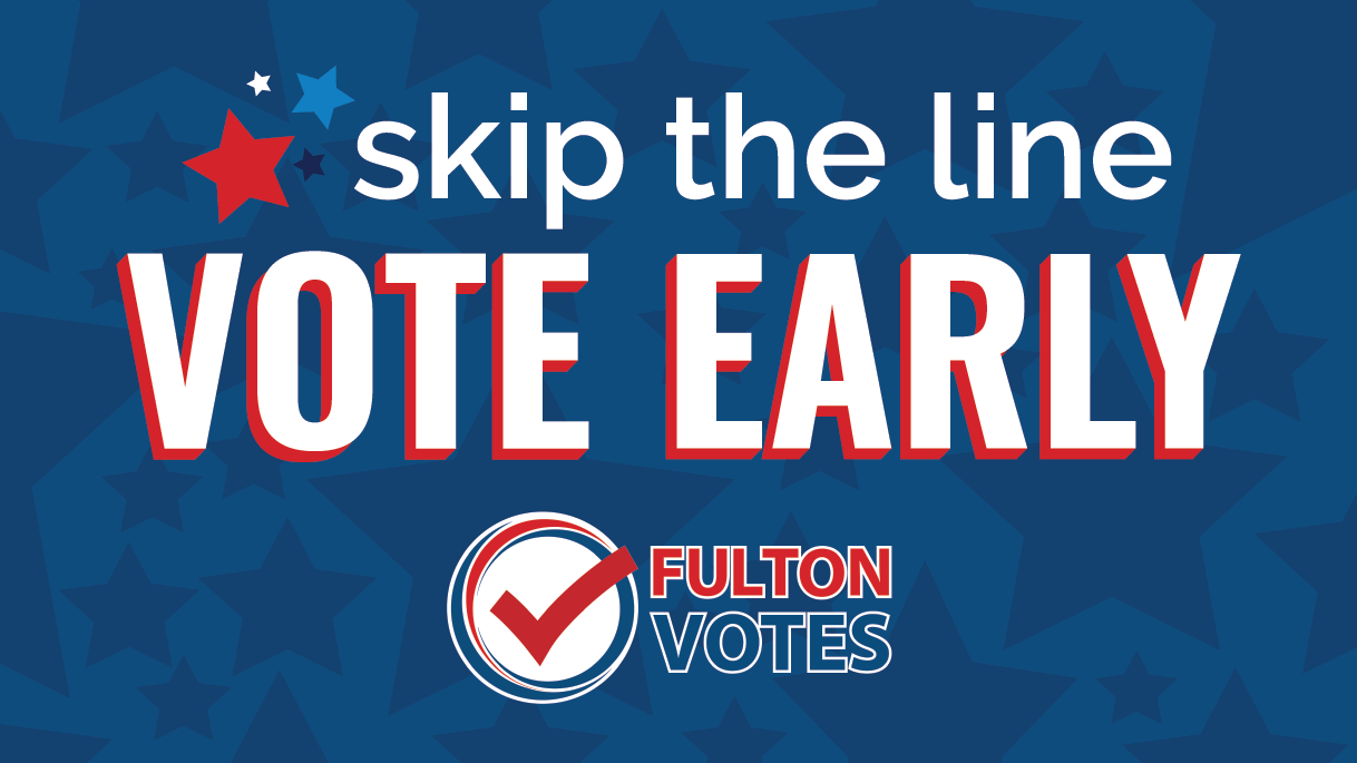 Early Voting And Fulton Mobile Voting Units Hit The Streets   Skip The Line Vote Early Web Graphic 584x328 V1 01.ashx