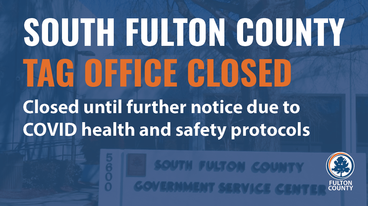 a photo about South Fulton County tag office closure.