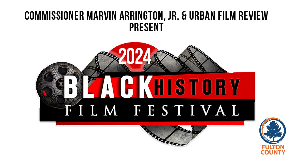 Commissioner Arrington Presents 2024 Black History Film Festival